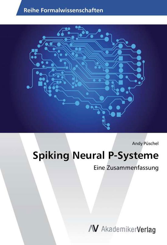 Cover for Püschel · Spiking Neural P-Systeme (Book)