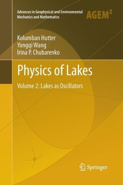 Cover for Kolumban Hutter · Physics of Lakes: Volume 2: Lakes as Oscillators - Advances in Geophysical and Environmental Mechanics and Mathematics (Taschenbuch) [2011 edition] (2014)