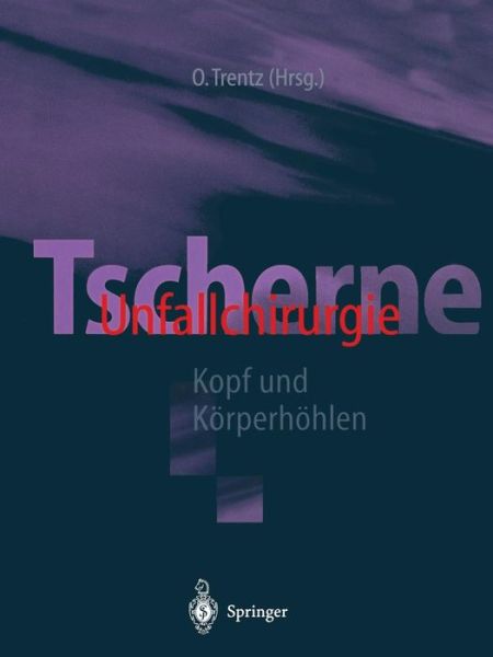 Cover for H J Schutze · Tscherne Unfallchirurgie: Kopf Und Koerperhoehlen (Paperback Book) [Softcover Reprint of the Original 1st 2000 edition] (2014)