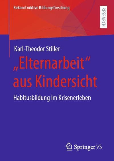 Cover for Stiller · Elternarbeit aus Kindersicht (Book) (2020)