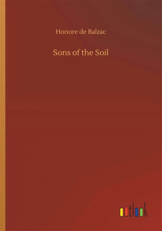 Cover for Balzac · Sons of the Soil (Book) (2019)