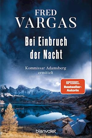 Bei Einbruch der Nacht - Fred Vargas - Książki - Blanvalet - 9783734111464 - 17 sierpnia 2022