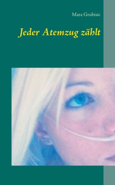 Cover for Mara Grubisic · Jeder Atemzug Zählt (Paperback Book) [German edition] (2015)