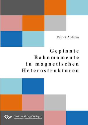 Cover for Patrick Audehm · Gepinnte Bahnmomente in magnetischen Heterostrukturen (Paperback Book) (2016)