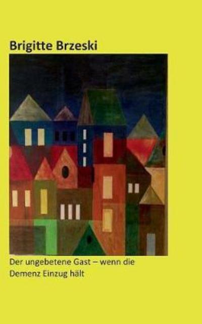 Cover for Brzeski · Der ungebetene Gast - wenn die (Book) (2017)