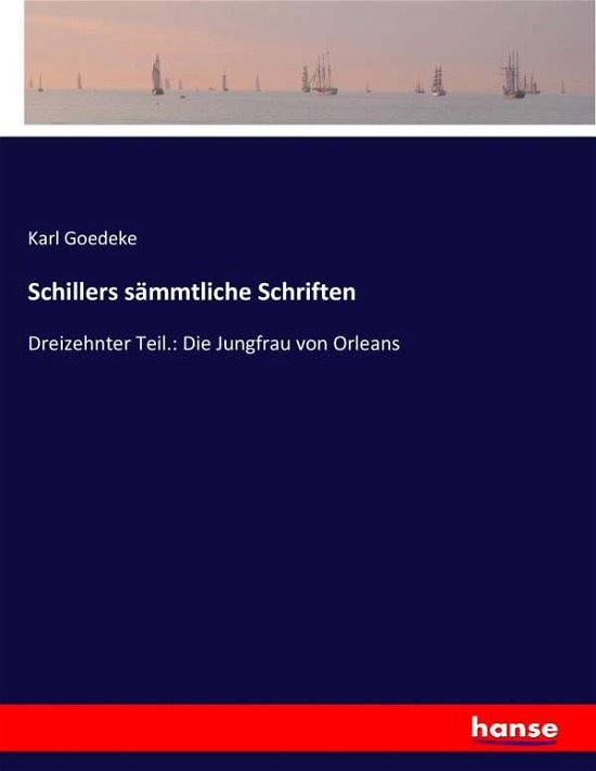 Cover for Goedeke · Schillers sämmtliche Schriften (Book) (2017)