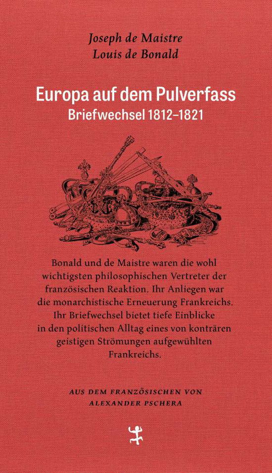 Europa auf dem Pulverfass - Louis de Bonald - Kirjat - Matthes & Seitz Verlag - 9783751800464 - torstai 2. joulukuuta 2021