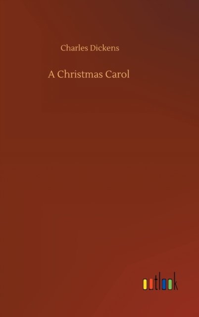 Cover for Charles Dickens · A Christmas Carol (Hardcover Book) (2020)