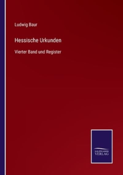 Cover for Ludwig Baur · Hessische Urkunden (Paperback Book) (2021)