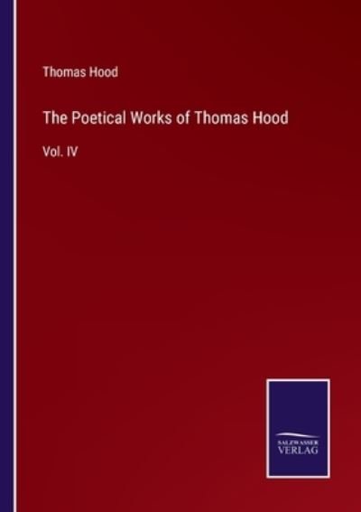 Cover for Thomas Hood · The Poetical Works of Thomas Hood (Paperback Book) (2022)