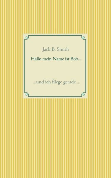 Cover for Smith · Hallo mein Name ist Bob ... (Book) (2018)