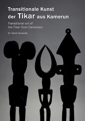 Cover for David Zemanek · Transitionale Kunst der Tikar aus Kamerun (Hardcover Book) (2021)