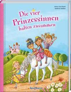 Cover for Anna Lisa Kiesel · Die vier Prinzessinnen halten zusammen (Hardcover Book) (2022)