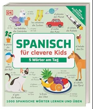 Cover for Spanisch Für Clevere Kids · 5 Wörter Am (Bog)