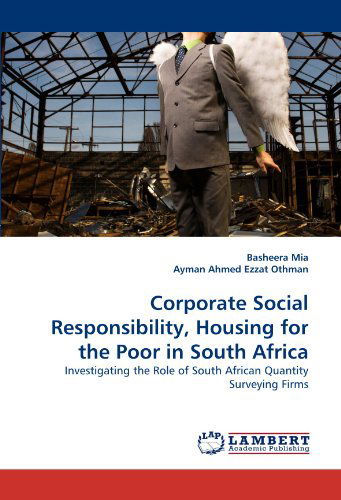 Cover for Ayman Ahmed Ezzat Othman · Corporate Social Responsibility, Housing for the Poor in South Africa: Investigating the Role of South African Quantity Surveying Firms (Taschenbuch) (2010)