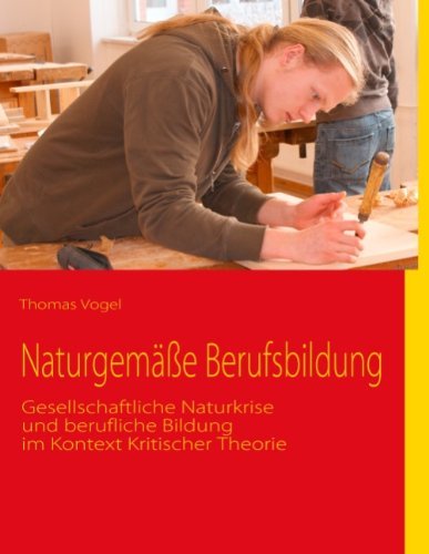 Cover for Thomas Vogel · Naturgemäße Berufsbildung (Paperback Book) [German edition] (2011)