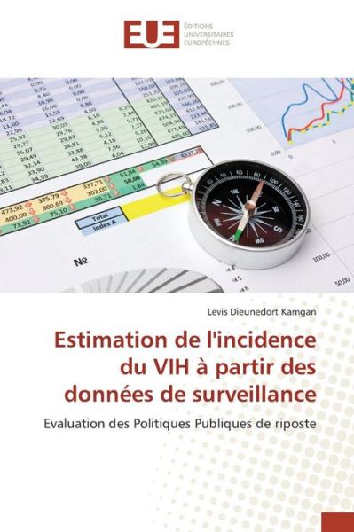 Cover for Kamgan Levis Dieunedort · Estimation De L'incidence Du Vih a Partir Des Donnees De Surveillance (Paperback Book) (2018)