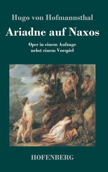 Cover for Hugo Von Hofmannsthal · Ariadne Auf Naxos (Inbunden Bok) (2017)