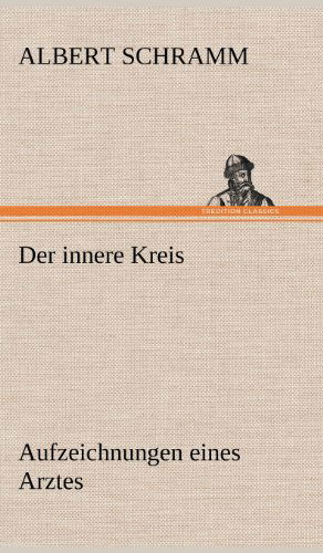 Cover for Albert Schramm · Der Innere Kreis (Hardcover Book) [German edition] (2012)