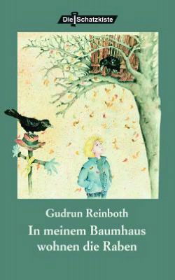 Cover for Gudrun Reinboth · In meinem Baumhaus wohnen die Raben (Paperback Book) [German edition] (2004)