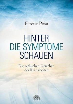 Cover for Ferenc Pósa · Hinter die Symptome schauen (Hardcover Book) (2013)
