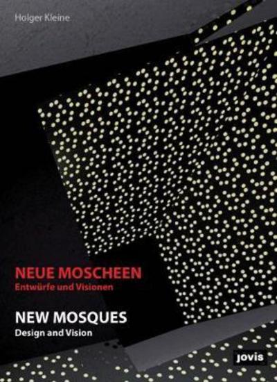 Cover for Holger Kleine · Neue Moscheen: Entwurfe und Visionen (Hardcover Book) (2014)