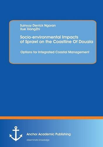 Cover for Suinyuy Derrick Ngoran · Socio-Environmental Impacts of Sprawl on the Coastline of Douala: Options for Integrated Coastal Management (Taschenbuch) (2014)