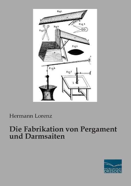 Cover for Lorenz · Die Fabrikation von Pergament un (Book)