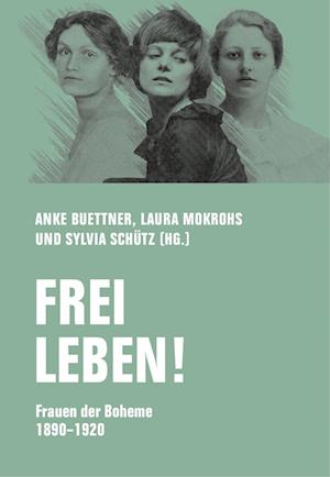 Cover for Anke Buettner · Frei leben! (Book) (2022)