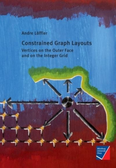 Cover for Andre Loeffler · Constrained Graph Layouts (Paperback Book) (2021)