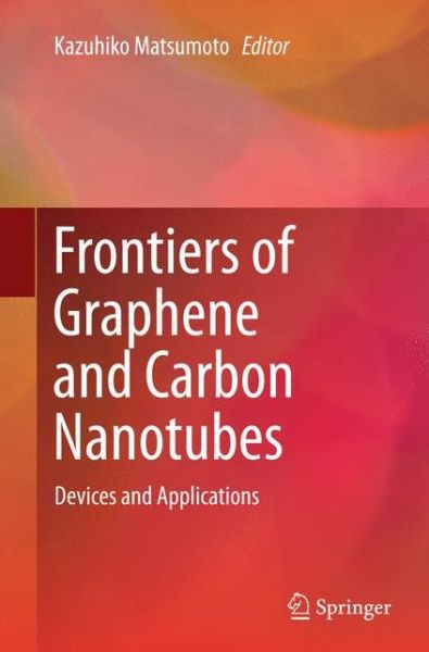 Cover for Frontiers of Graphene and Carbon Nanotubes: Devices and Applications (Pocketbok) [Softcover reprint of the original 1st ed. 2015 edition] (2016)