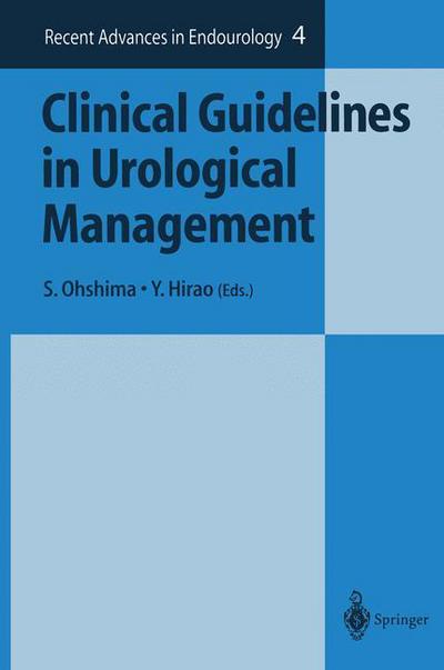 S Ohshima · Clinical Guidelines in Urological Management - Recent Advances in Endourology (Taschenbuch) [Softcover reprint of the original 1st ed. 2003 edition] (2012)