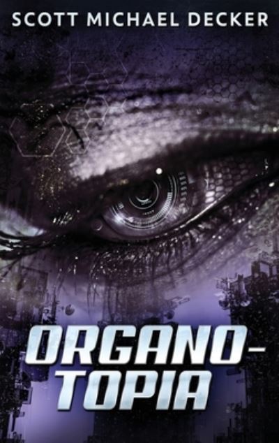 Cover for Scott Michael Decker · Organo-Topia (Hardcover bog) [2nd edition] (2021)