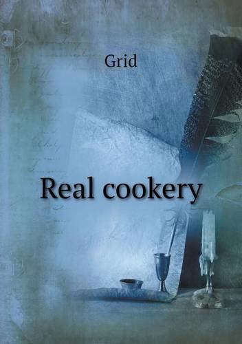 Cover for Grid · Real Cookery (Pocketbok) (2013)