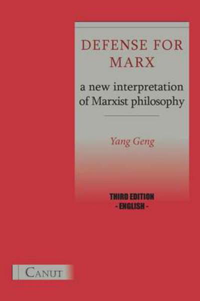 Cover for Yang Geng · Defense for Marx. a New Interpretation of Marxist Philosophy (Paperback Book) (2013)