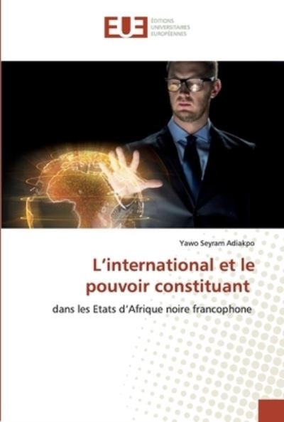Cover for Adiakpo · L'international et le pouvoir c (Buch) (2020)