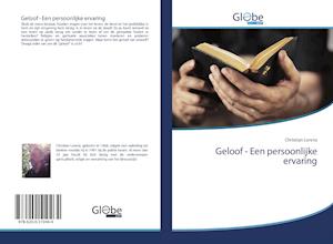 Geloof - Een persoonlijke ervari - Lorenz - Kirjat -  - 9786200510464 - 