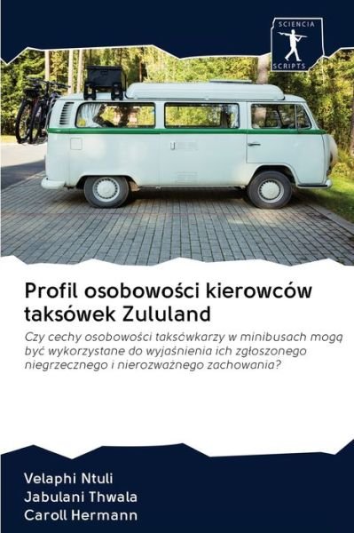 Profil osobowosci kierowców taksó - Ntuli - Bøger -  - 9786200961464 - 26. maj 2020