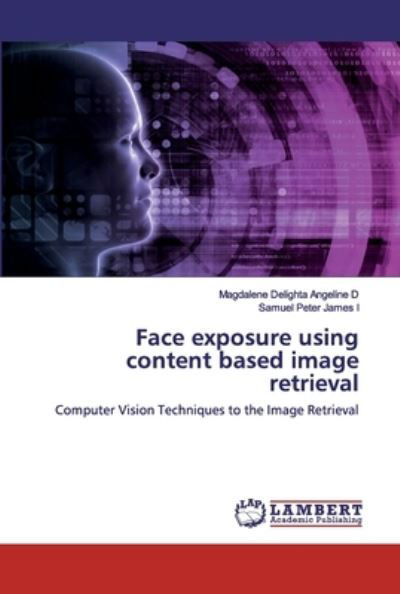 Face exposure using content based ima - D - Bøker -  - 9786202516464 - 25. mars 2020