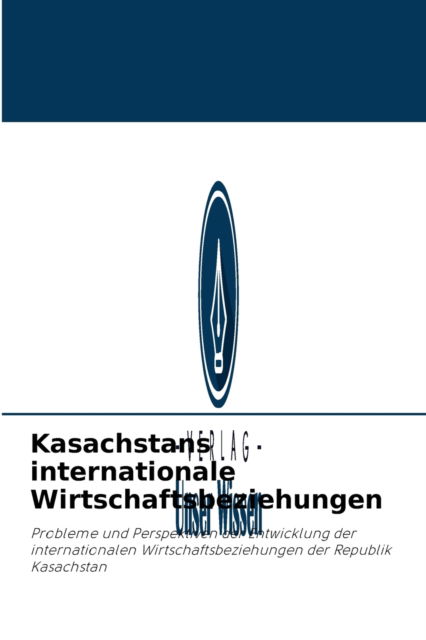 Cover for Gulnur Amirkhankyzy · Kasachstans internationale Wirtschaftsbeziehungen (Paperback Book) (2021)