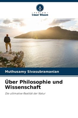 Cover for Muthusamy Sivasubramanian · UEber Philosophie und Wissenschaft (Paperback Book) (2021)