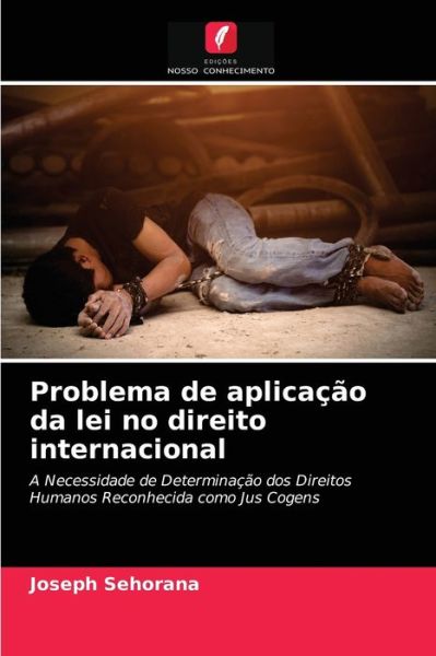 Cover for Joseph Sehorana · Problema de aplicacao da lei no direito internacional (Paperback Book) (2021)