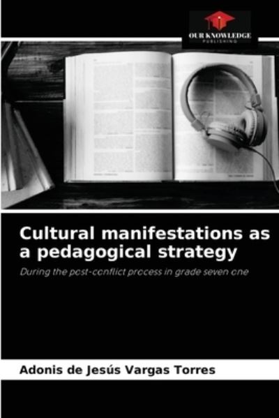 Cover for Adonis de Jesus Vargas Torres · Cultural manifestations as a pedagogical strategy (Paperback Book) (2021)