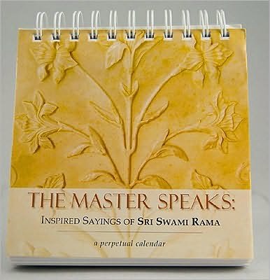 Cover for Swami Rama · The Master Speaks: Inspired Sayings of Sri Swami Rama: a Perpetual Calendar (Spiral Book) [Spi edition] (2010)