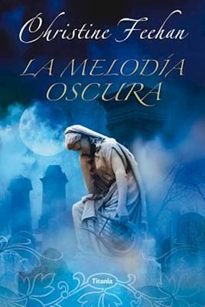 Cover for Christine Feehan · La Melodia Oscura (N/A)