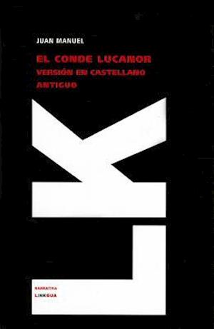 Cover for Infante Don Juan Manuel · Libros De Los Ejemplos Del Conde Lucanor (Texto Antiguo) (Narrativa) (Spanish Edition) (Hardcover Book) [Spanish edition] (2024)