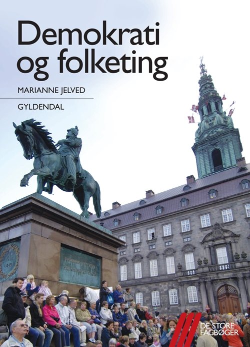 De store fagbøger: Demokrati og folketing - Marianne Jelved - Bøker - Gyldendal - 9788702056464 - 12. april 2011