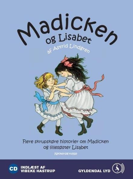 Cover for Astrid Lindgren · Madicken og Lisabet. Flere skrupskøre historier om Madicken og lillesøster Lisabet (CD) [1. utgave] (2010)