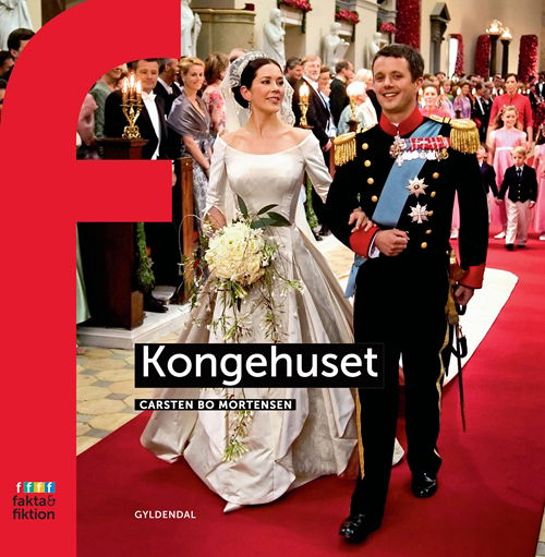Cover for Carsten Bo Mortensen · Fakta og Fiktion: Kongehuset (Hæftet bog) [1. udgave] (2011)