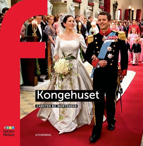 Cover for Carsten Bo Mortensen · Fakta og Fiktion: Kongehuset (Heftet bok) [1. utgave] (2011)